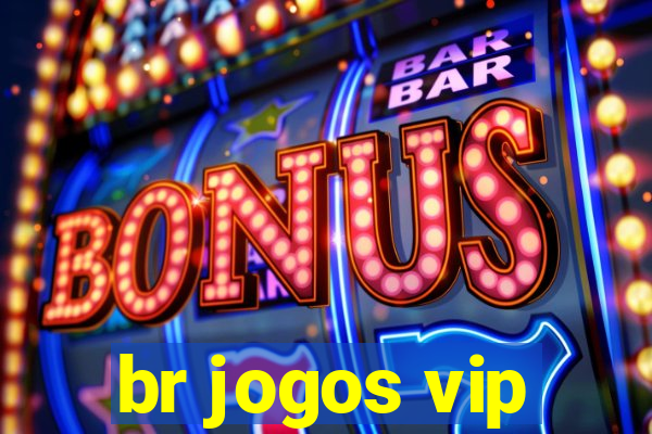 br jogos vip